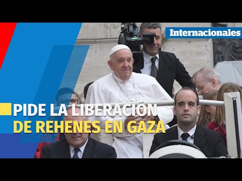 Papa Francisco insta a la liberación de los rehenes y a la entrada de ayuda humanitaria en Gaza