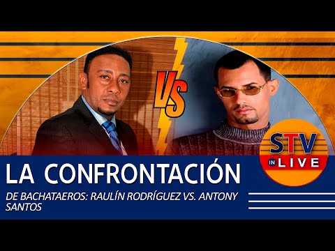 LA CONFRONTACIÓN DE BACHATAEROS: RAULÍN RODRÍGUEZ VS. ANTONY SANTOS