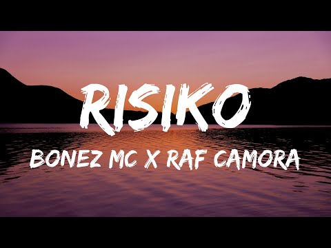 BONEZ MC & RAF CAMORA - RISIKO (Lyrics)