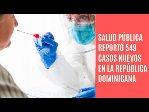 Salud pública reportó 549 casos nuevos en el boletín 484 de la República Dominicana