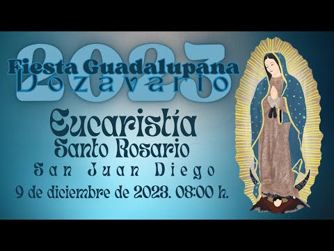 Eucaristía de la fiesta de san Juan Diego y Santo Rosario, 9 de diciembre de 2023.