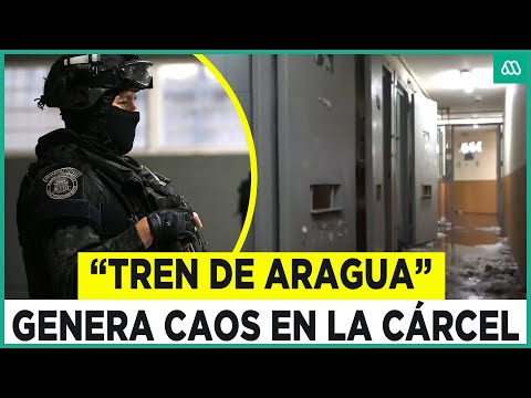 Miembros del “Tren de Aragua” destruyeron sus celdas: 48 reos extranjeros son los responsables