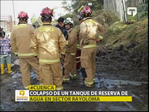 Colapso de un tanque de reserva de agua en sector Rayoloma - Cuenca