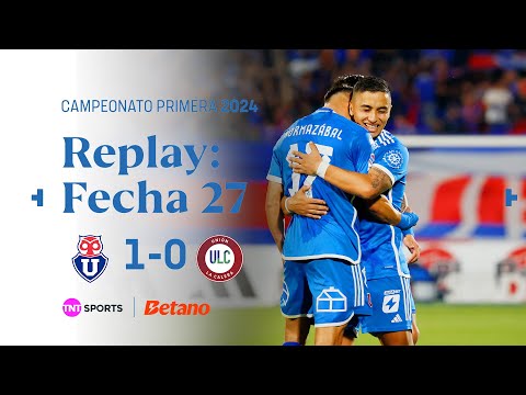 TNT Sports Replay | Universidad de Chile 1 - 0 Unión La Calera | Fecha 27