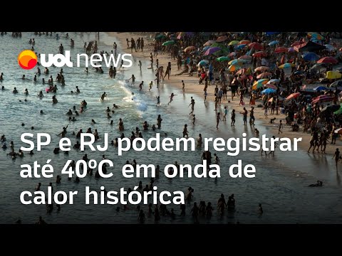 Cidades de SP e do RJ podem registrar até 40ºC em onda de calor histórica