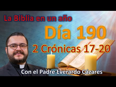 Día 190. 2 Crónicas 17-20