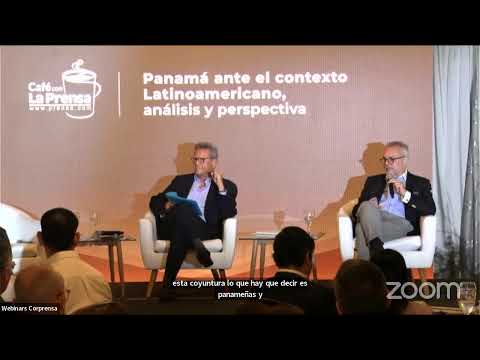 Café con La Prensa presenta: Panamá, ante el contexto Latinoamericano: Análisis y perspectivas.