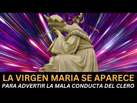 La Virgen se aparece para advertir de la mala conducta de los Sacerdotes