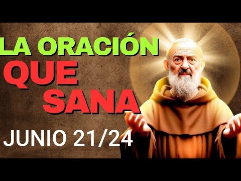 ? ORACIÓN DE SANACIÓN.  VIERNES 21 DE JUNIO DE 2024 ?