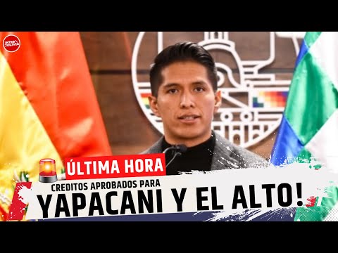 Senado de Bolivia aprueba créditos por $us 113 millones para Yapacaní y El Alto
