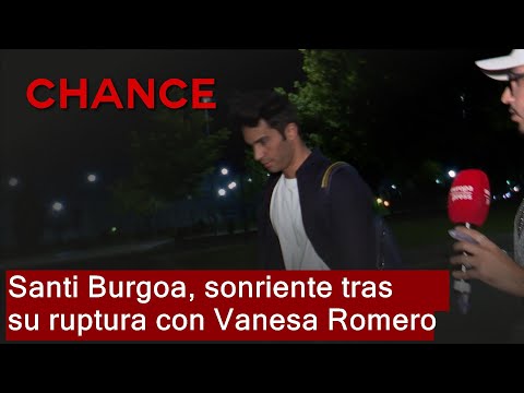 Santi Burgoa, sonriente y sin palabras tras su ruptura con Vanesa Romero
