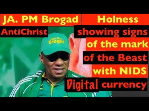 Ja. PM Brogad Holness the Antichrist, showing  signs of mark of the Beast, with NIDS & Digital money