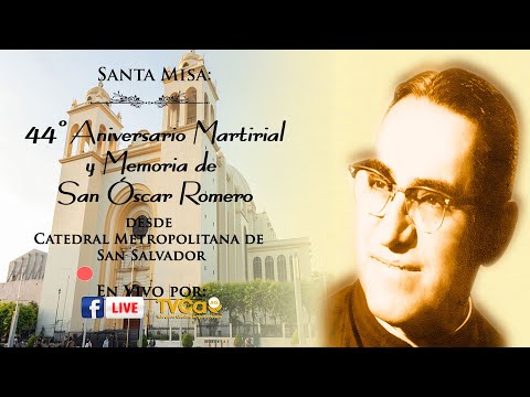 Santa Misa Memoria San Óscar Romero 22 Marzo 2024