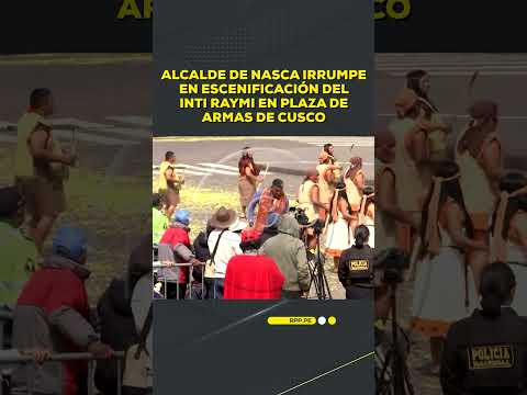 Alcalde de Nasca irrumpe en escenificación del Inti Raymi en Plaza de Armas de Cusco