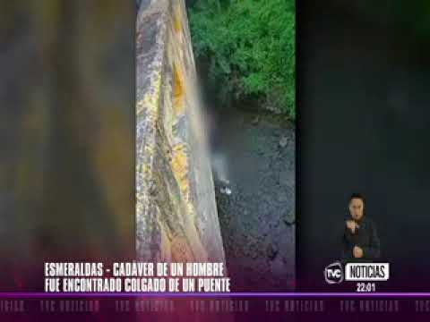 Hombre fue encontrado colgado de un puente en Esmeraldas