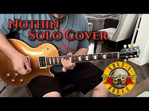 Nothin' - Guns N' Roses Guitar Solo
