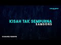 Samsons  Kisah Tak Sempurna (Karaoke Version)