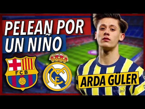 ¡BARÇA Y MADRID SE PELEAN POR ARDA GULER! ¿EL NUEVO PABLO TORRE?