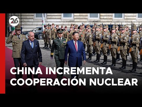 CHINA incrementa la cooperación nuclear con HUNGRÍA