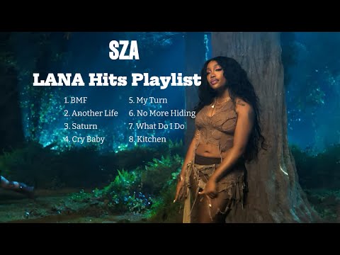 SZA Lana Hits Playlist