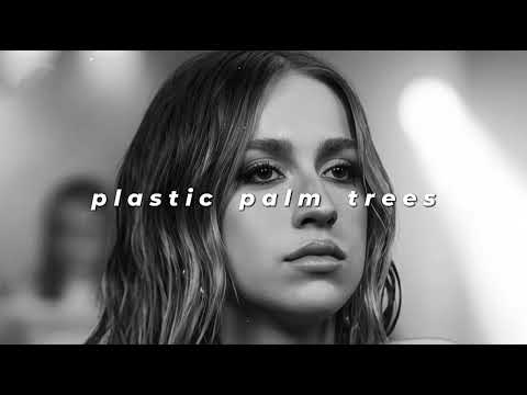 tate mcrae - plastic palm trees (slowed + reverb)