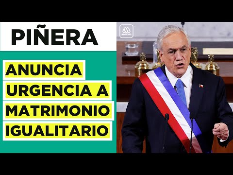 Matrimonio igualitario: Piñera anuncia urgencia al proyecto en el Congreso