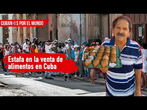 Venta de alimentos en Cuba, otro instrumento de la delincuencia y la estafa al pueblo cubano