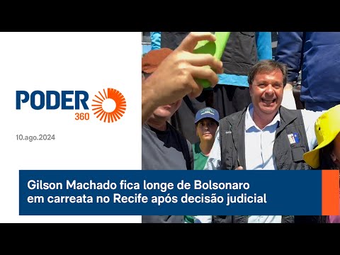 Gilson Machado fica longe de Bolsonaro em carreata no Recife após decisão judicial