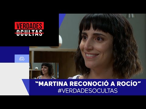 Verdades Ocultas / Martina reconoció a Rocío / Agustina y Rocío / Capítulo 748
