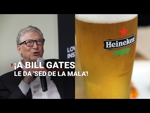 Bill Gates compra MILLONES DE ACCIONES de Heineken; las adquirió de FEMSA