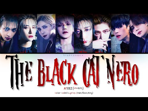 ATEEZ (에이티즈) - "THE BLACK CAT NERO" (Color Coded Lyrics Han/Rom/Eng/가사)