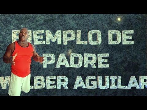 EJEMPLO DE PADRE CUBANO! WILBER AGUILAR BRAVO