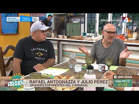Vamo Arriba - Grandes exponentes del Carnaval: Rafael Antognazza y Julio Pérez