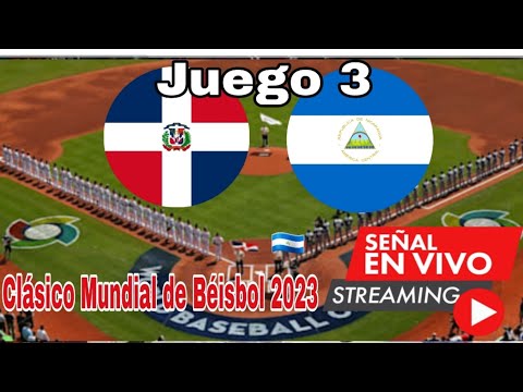 República Dominicana vs Nicaragua en vivo, juego 3 Clásico Mundial de Béisbol 2023