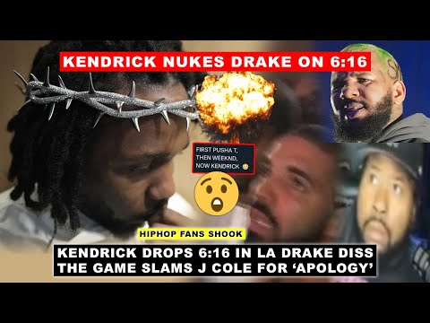6:16 in LA Drake DISS – NEW Kendrick Drop, The Game SNAPS at J Cole For Diluting Hiphop with Apology