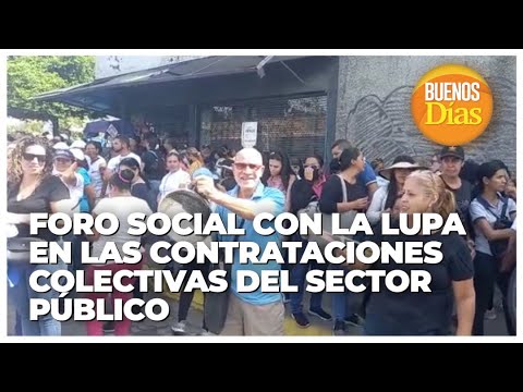 Foro Social con la lupa en las contrataciones colectivas del sector público - Ana Carolina Arias