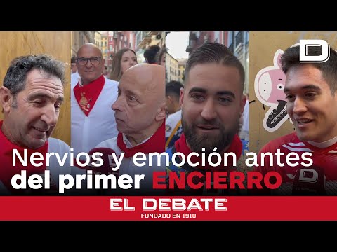 Nervios y emoción en los momentos previos al primer encierro de San Fermín