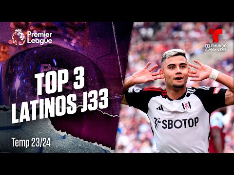 Top 3 mejores latinos de la jornada 33 en la liga inglesa | Premier League | Telemundo Deportes