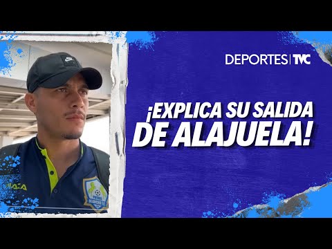 Ángel Tejeda menciona por qué no se quedó en el Alajuela a horas de enfrentarlos en Concacaf