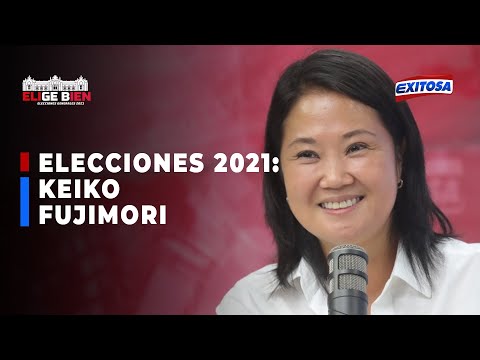 ??Elige Bien I Keiko Fujimori: Propuestas, campaña y el por qué votar por ella