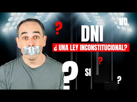 DNI: ¿Una ley inconstitucional?
