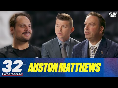 How The C Changes Auston Matthews Role | 32 Thoughts Exclusive