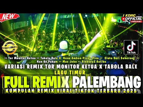 REMIX PALEMBANG 2026 REMIX TOR MONITOR VARIASI REMIX KN 1400 FULL VIRAL TIKTOK
