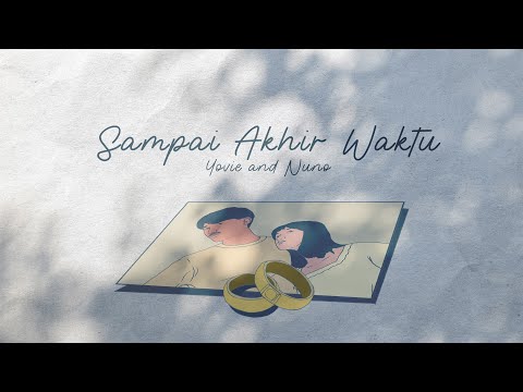 Yovie & Nuno - Sampai Akhir Waktu (Official Lyric Video)