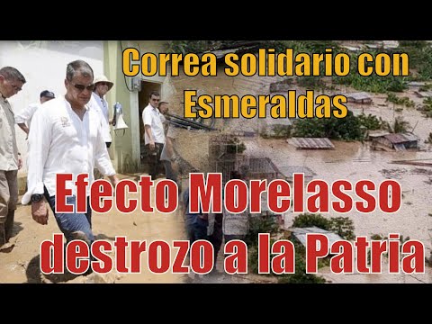 Aprende Lasso: Rafael Correa envía un mensaje de solidaridad a ESMERALDAS