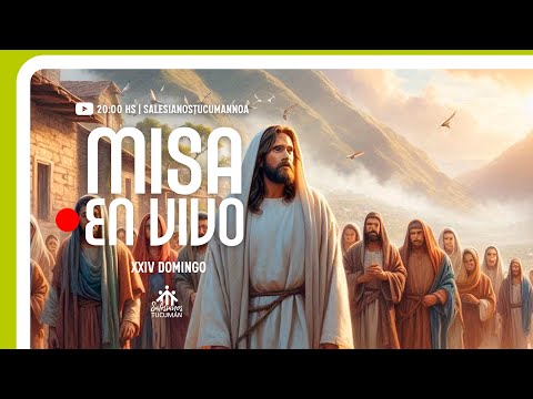 20:00 HS: SANTA MISA | 24º Domingo | Desde Templo San Juan Bosco