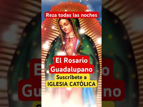 Oración a la Santísima Virgen de Guadalupe