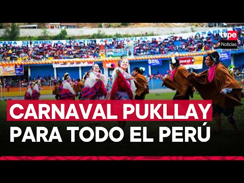 TVPerú transmitirá el Carnaval Pukllay 2024
