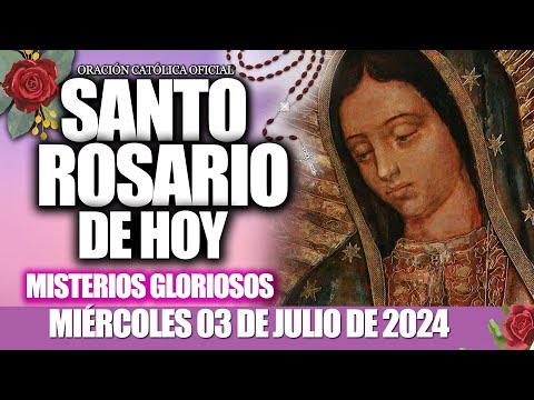 El Santo Rosario de Hoy Miércoles 03 de julio de 2024MISTERIOS GLORIOSOS/Santo Rosario de Hoy/NUEVO