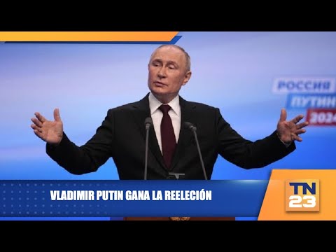 Vladimir Putin gana la reelección